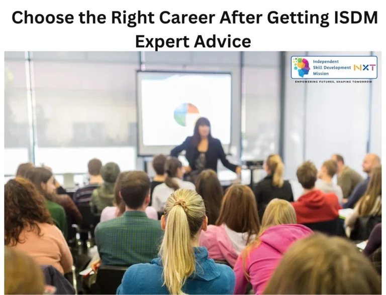 Choose the Right Career After Getting ISDM Expert Advice