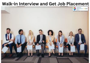 Walk-in Interview and Get Job Placement