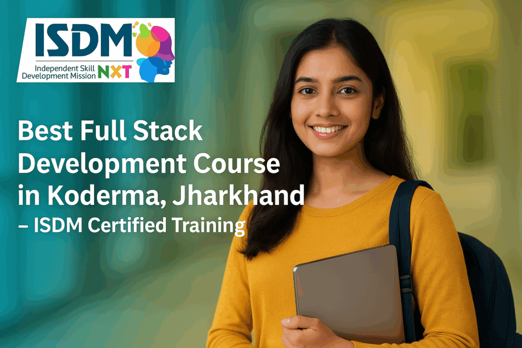 Best Full Stack Devlopment Course in Koderma Jharkhand