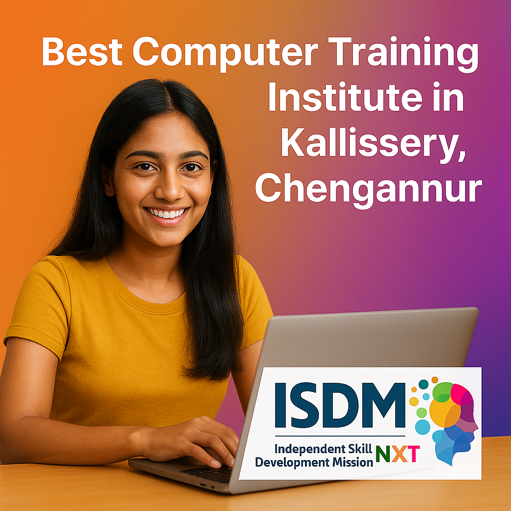 Best Computer Training Institute in Kallissery, Chengannur  ISDM 
