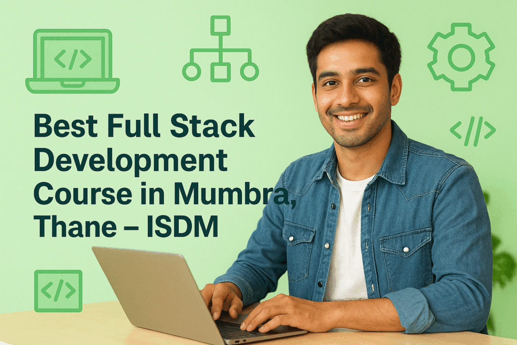 Best Full Stack Development Course in mumbra, Thane