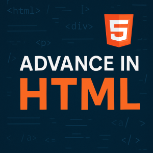 ADVANCE IN HTML webinar