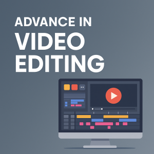 ADVANCE IN VIDEO EDITING webinar